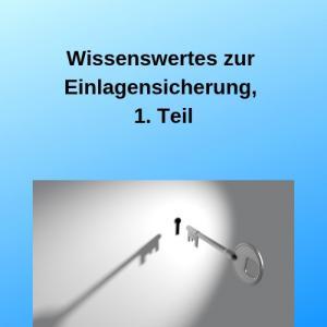 Wissenswertes zur Einlagensicherung, 1. Teil