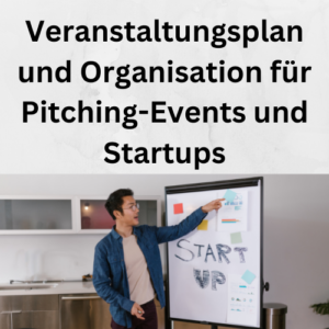 Veranstaltungsplan und Organisation für Pitching-Events und Startups