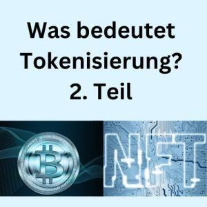 Was bedeutet Tokenisierung 2. Teil