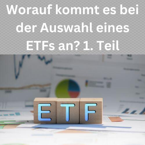 Worauf kommt es bei der Auswahl eines ETFs an 1. Teil